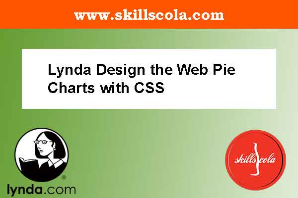Lynda Design the Web Pie Charts with CSS